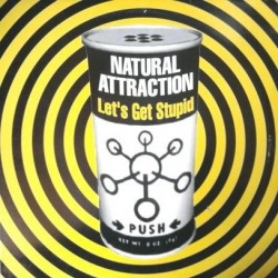 Natural Attraction - Let's Get Stupid (12") Natural Attraction - Let's Get Stupid (12")