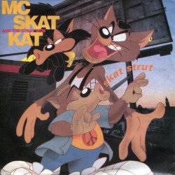 MC Skat Kat And The Stray Mob - Skat Strut (7") MC Skat Kat And The Stray Mob - Skat Strut (7")
