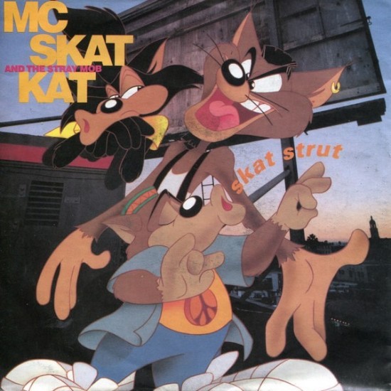 MC Skat Kat And The Stray Mob ‎"Skat Strut" (7")