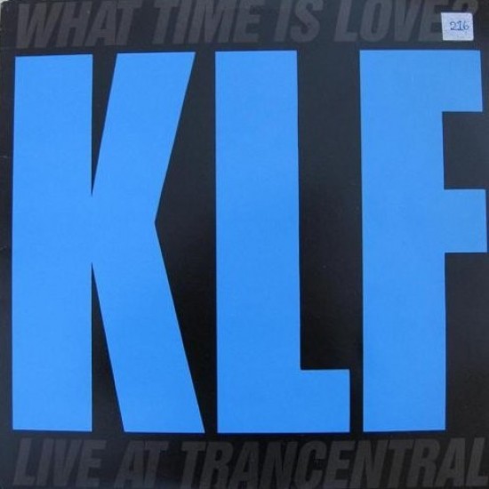 The KLF feat. The Children Of The Revolution ‎"What Time Is Love? (Live At Trancentral)" (12")