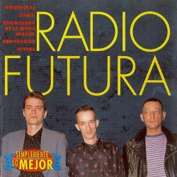 Radio Futura - Simplemente Lo Mejor (CD) Radio Futura - Simplemente Lo Mejor (CD)