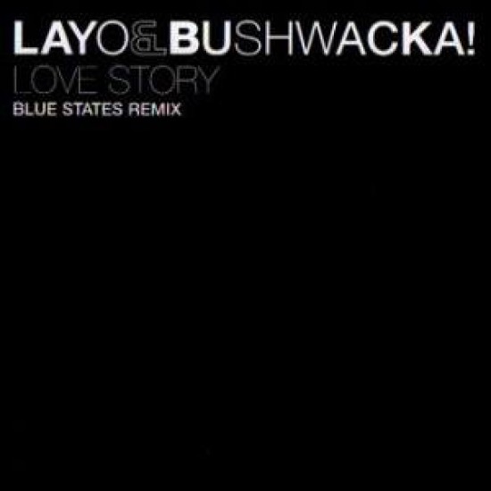 Layo & Bushwacka! "Love Story (Blue States Remix)" (10" - Promo)