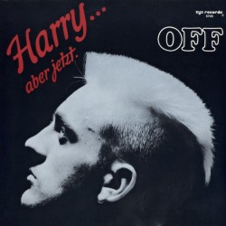 Off - Harry... Aber Jetzt (12")