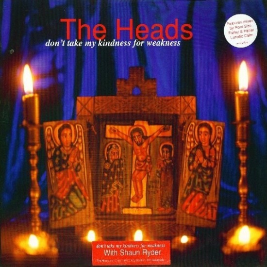 The Heads ‎"Don't Take My Kindness For Weakness" (12")*