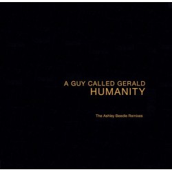 A Guy Called Gerald - Humanity (The Ashley Beedle Remixes) (12") A Guy Called Gerald - Humanity (The Ashley Beedle Remixes) (12")