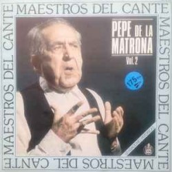 Pepe De La Matrona ‎- Maestros Del Cante: Pepe De La Matrona, Vol. 2 (LP) 