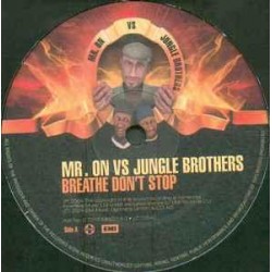 Mr. On vs. Jungle Brothers - Breathe Don't Stop (12") Mr. On vs. Jungle Brothers - Breathe Don't Stop (12")