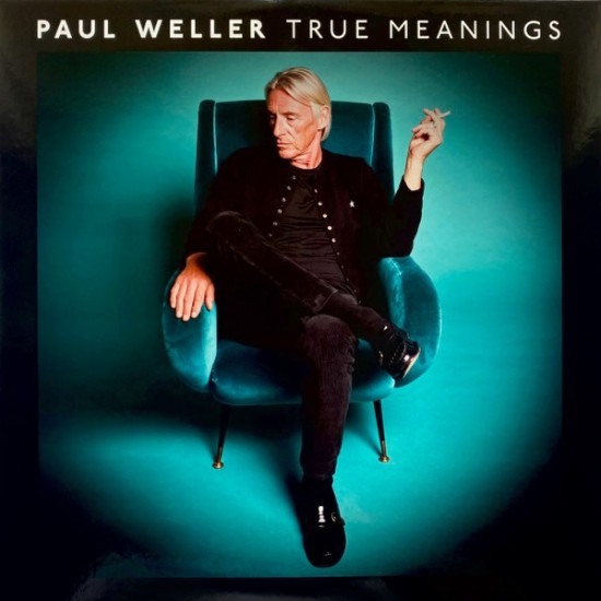Paul Weller - True Meanings (2xLP - Gatefold) Paul Weller - True Meanings (2xLP - Gatefold)