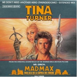 Tina Turner - We Don't Need Another Hero (Thunderdome) - Extended Mix (12") Tina Turner - We Don't Need Another Hero (Thunderdome) - Extended Mix (12")