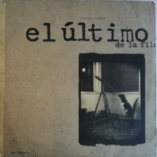 El Último De La Fila - Astronomía Razonable (LP)
