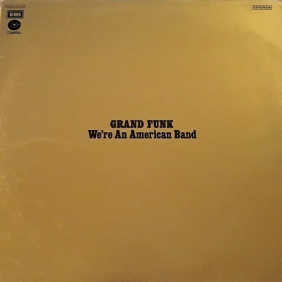 Grand Funk - We're An American Band (LP) Grand Funk - We're An American Band (LP)