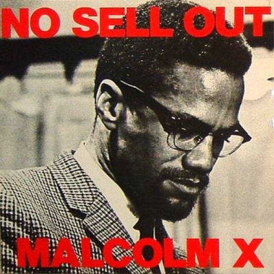 Malcolm X - No Sell Out (12") Malcolm X - No Sell Out (12")
