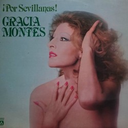 Gracia Montes ‎- ¡Por Sevillanas! (LP) 