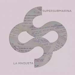 Supersubmarina - La Maqueta (LP - Limited Edition)