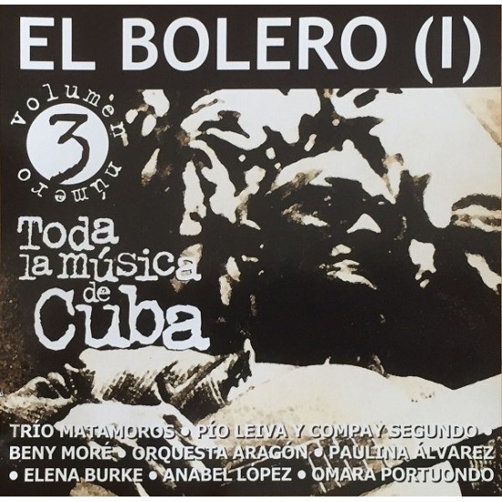 Toda La Musica De Cuba - El Bolero (I) (CD) Toda La Musica De Cuba - El Bolero (I) (CD)