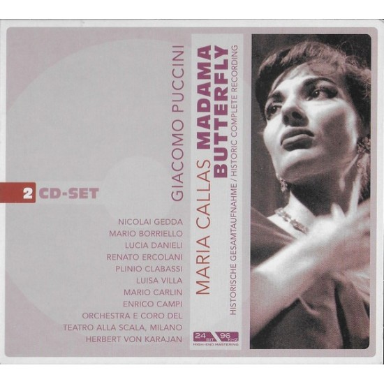 Puccini / Maria Callas, Lucia Danieli, Nicolai Gedda, Mario Borriello, Orchestra E Coro Del Teatro Alla Scala Di Milano, Herbert Von Karajan - Madama Butterfly (2xCD) Puccini / Maria Callas, Lucia Danieli, Nicolai Gedda, Mario Borriello, Orchestra E Coro Del Teatro Alla Scala Di Milano, Herbert Von Karajan - Madama Butterfly (2xCD)