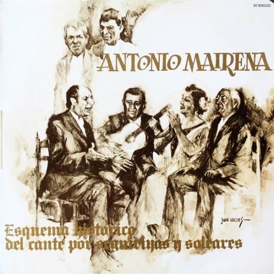 Antonio Mairena - Esquema Historico Del Cante Por Seguiriyas Y Soleares (2xLP) Antonio Mairena - Esquema Historico Del Cante Por Seguiriyas Y Soleares (2xLP)