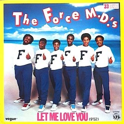 The Force M.D.'s - Let Me Love You (12")  The Force M.D.'s - Let Me Love You (12")