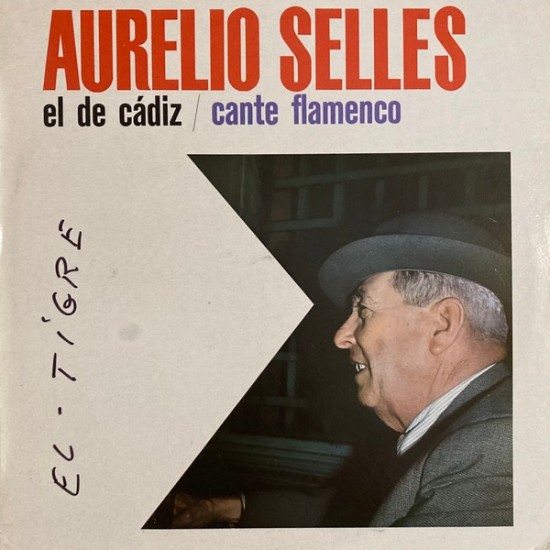 Aurelio Selles El De Cádiz - Cante Flamenco (LP) Aurelio Selles El De Cádiz - Cante Flamenco (LP)