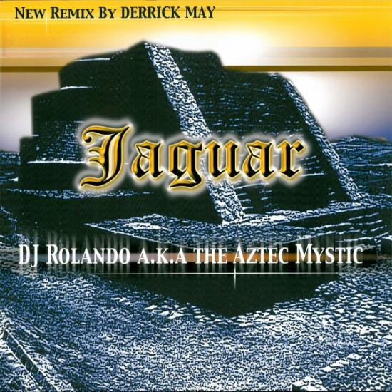 DJ Rolando A.K.A. The Aztec Mystic - Jaguar (12") 