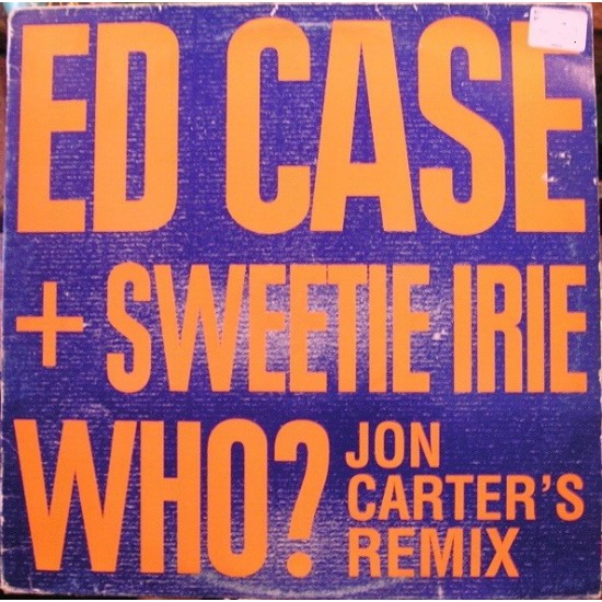 Ed Case + Sweetie Irie - Who? (12") Ed Case + Sweetie Irie - Who? (12")