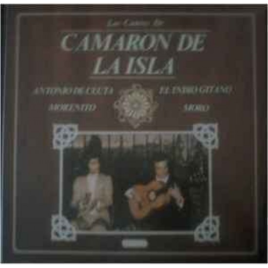 El Camarón De La Isla, El Indio Gitano, Morenito, Antonio De Ceuta, El Moro - Los Cantes De Camaron De La Isla (LP) El Camarón De La Isla, El Indio Gitano, Morenito, Antonio De Ceuta, El Moro - Los Cantes De Camaron De La Isla (LP)