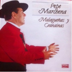 Pepe Marchena - Malagueñas Y Granaínas (LP) Pepe Marchena - Malagueñas Y Granaínas (LP)
