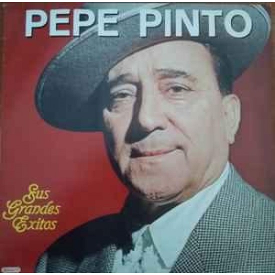 Pepe Pinto - Sus Grandes Exitos (LP) Pepe Pinto - Sus Grandes Exitos (LP)