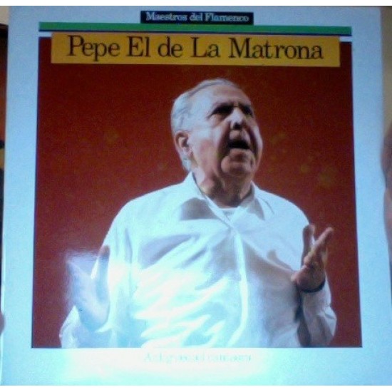 Pepe El De La Matrona - Antigüedad Cantaora (LP) Pepe El De La Matrona - Antigüedad Cantaora (LP)
