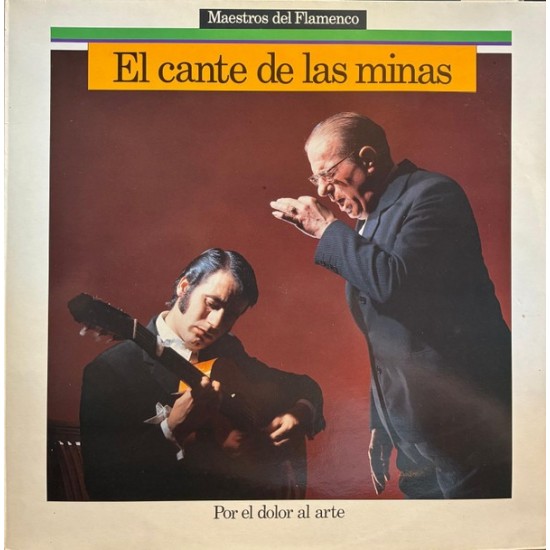 El Cante De Las Minas - Por El Dolor Al Arte (LP) El Cante De Las Minas - Por El Dolor Al Arte (LP)