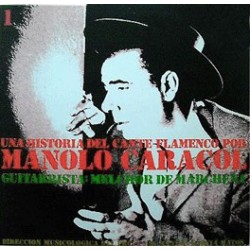 Manolo Caracol ‎- Una Historia Del Cante Flamenco / 1 (LP) 