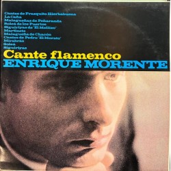 Enrique Morente ‎- Cante Flamenco (LP)
