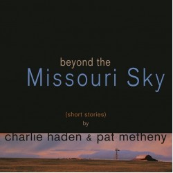 Charlie Haden & Pat Metheny - Beyond The Missouri Sky (Short Stories) (2xLP - Limited Edition - Translucent Blue)