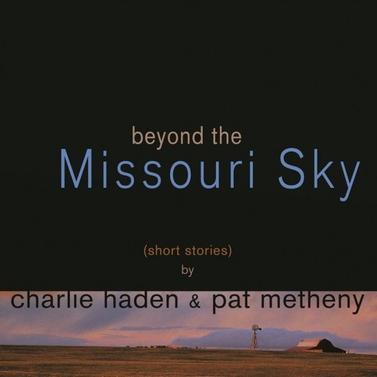 Charlie Haden & Pat Metheny - Beyond The Missouri Sky (Short Stories) (2xLP - Limited Edition - Translucent Blue)
