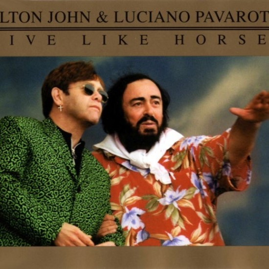 Elton John & Luciano Pavarotti - Live Like Horses (CD) Elton John & Luciano Pavarotti - Live Like Horses (CD)