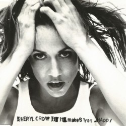 Sheryl Crow - If It Makes You Happy (CD) Sheryl Crow - If It Makes You Happy (CD)