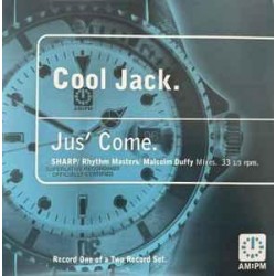 Cool Jack - Jus' Come (SHARP / Rhythm Masters / Malcolm Duffy Mixes) (12") Cool Jack - Jus' Come (SHARP / Rhythm Masters / Malcolm Duffy Mixes) (12")