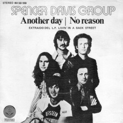 Spencer Davis Group - Another Day / No Reason (7")  Spencer Davis Group - Another Day / No Reason (7")