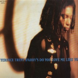Terence Trent D'Arby - Do You Love Me Like You Say? (12")  Terence Trent D'Arby - Do You Love Me Like You Say? (12")