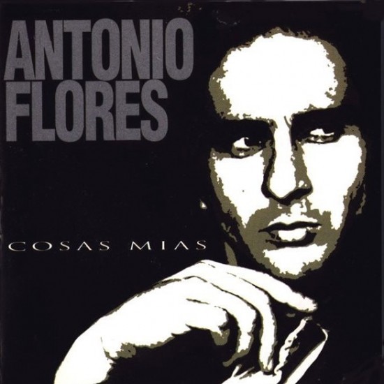 Antonio Flores - Cosas Mías (CD)