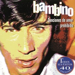 Bambino - Canciones de Amor Prohibido (Todos Sus Éxitos - 40 Canciones) (2xCD)