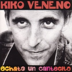 Kiko Veneno - Échate Un Cantecito(LP)*