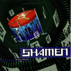 The Shamen - Boss Drum (LP)*  The Shamen - Boss Drum (LP)*