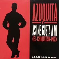 Azuquita - Asi Me Gusta A Mi (El-Chiquitan-Mix) (12") Azuquita - Asi Me Gusta A Mi (El-Chiquitan-Mix) (12")