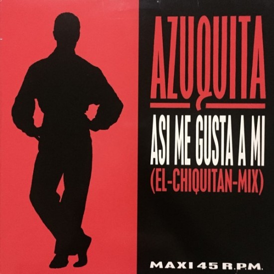 Azuquita - Asi Me Gusta A Mi (El-Chiquitan-Mix) (12") Azuquita - Asi Me Gusta A Mi (El-Chiquitan-Mix) (12")