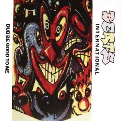 Beats International ‎- Dub Be Good To Me (12")