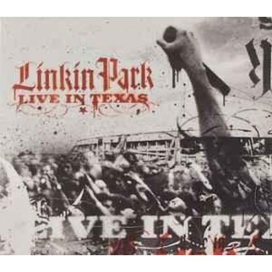 Linkin Park - Live In Texas (CD - DVD) Linkin Park - Live In Texas (CD - DVD)
