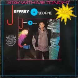 Jeffrey Osborne ‎- Stay With Me Tonight (Extended Remix & Dub Version) (12") 