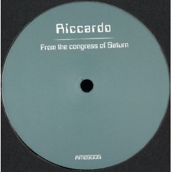 Riccardo - From The Congress Of Saturn (12") Riccardo - From The Congress Of Saturn (12")