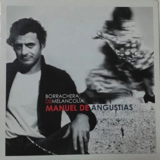Manuel De Angustias - Borrachera De Melancolía (CD - Promo) Manuel De Angustias - Borrachera De Melancolía (CD - Promo)
